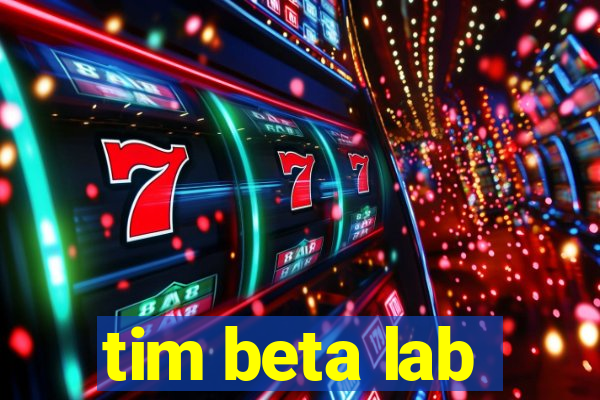 tim beta lab